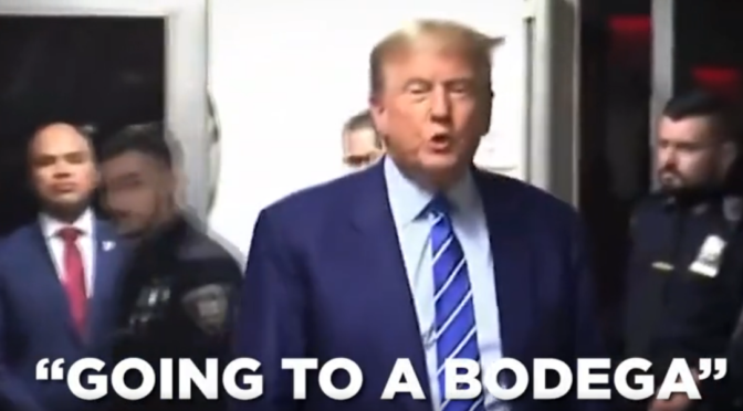 “Going To A Bodego” President Trump